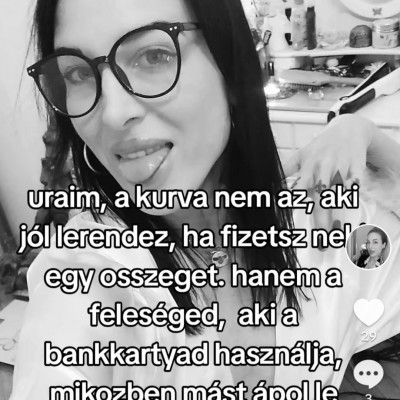 Selyemmajom Fanatikus Lexike szerint ő nem kurva de màsok felesège igen