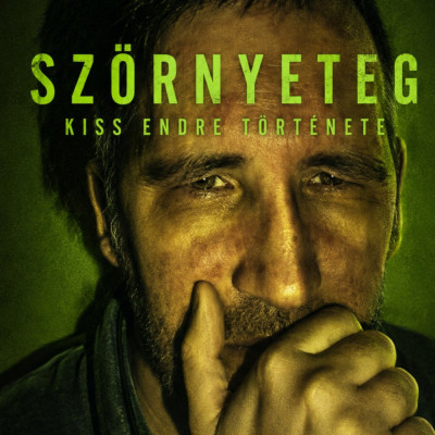 Kiss Endre a szörnyeteg