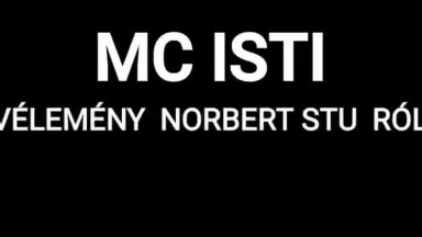 MC Isti   Vélemény Norbert stu ról