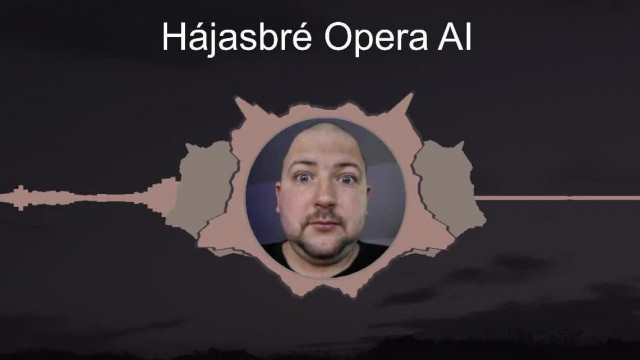 A.I. opera mű HájasBré Ernőről, aki nőhöz nem ért már 20 éve - paródia
