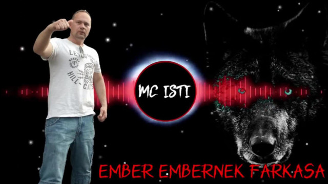 MC Isti   Ember embernek farkasa ( zene )
