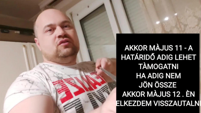 MC Isti - Sziasztok Május 11-ig lehet segíteni ha addig nem jön össze utána visszaküldöm
